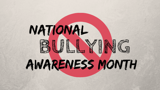 October is National Bullying Awareness Month. 