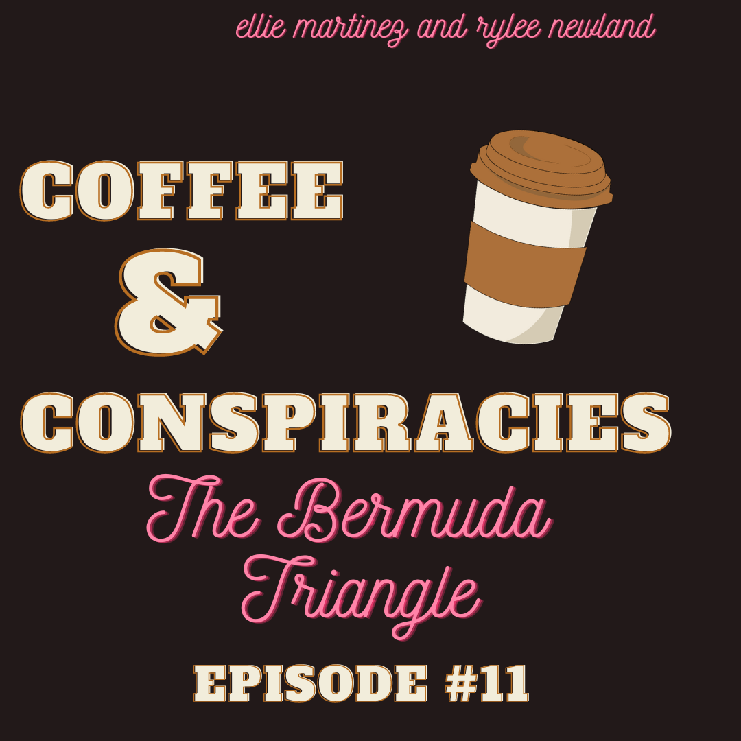Coffee & Conspiracies: The Bermuda Triangle